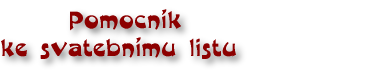 Pomocn�k ke svatebn�mu listu